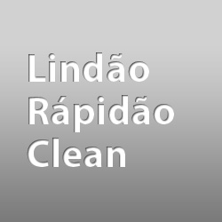 Lindão, Rapidão, Clean